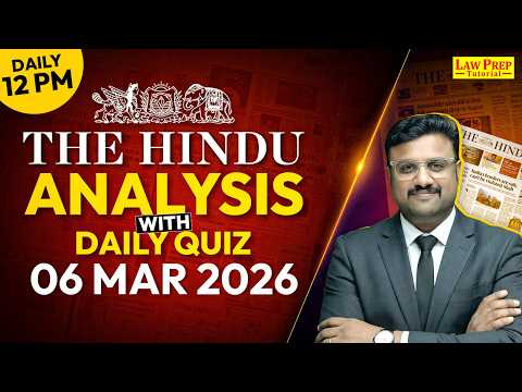 The Hindu Newspaper Analysis for CLAT 2027 | 6 March 2026 | GK & Current Affairs for CLAT