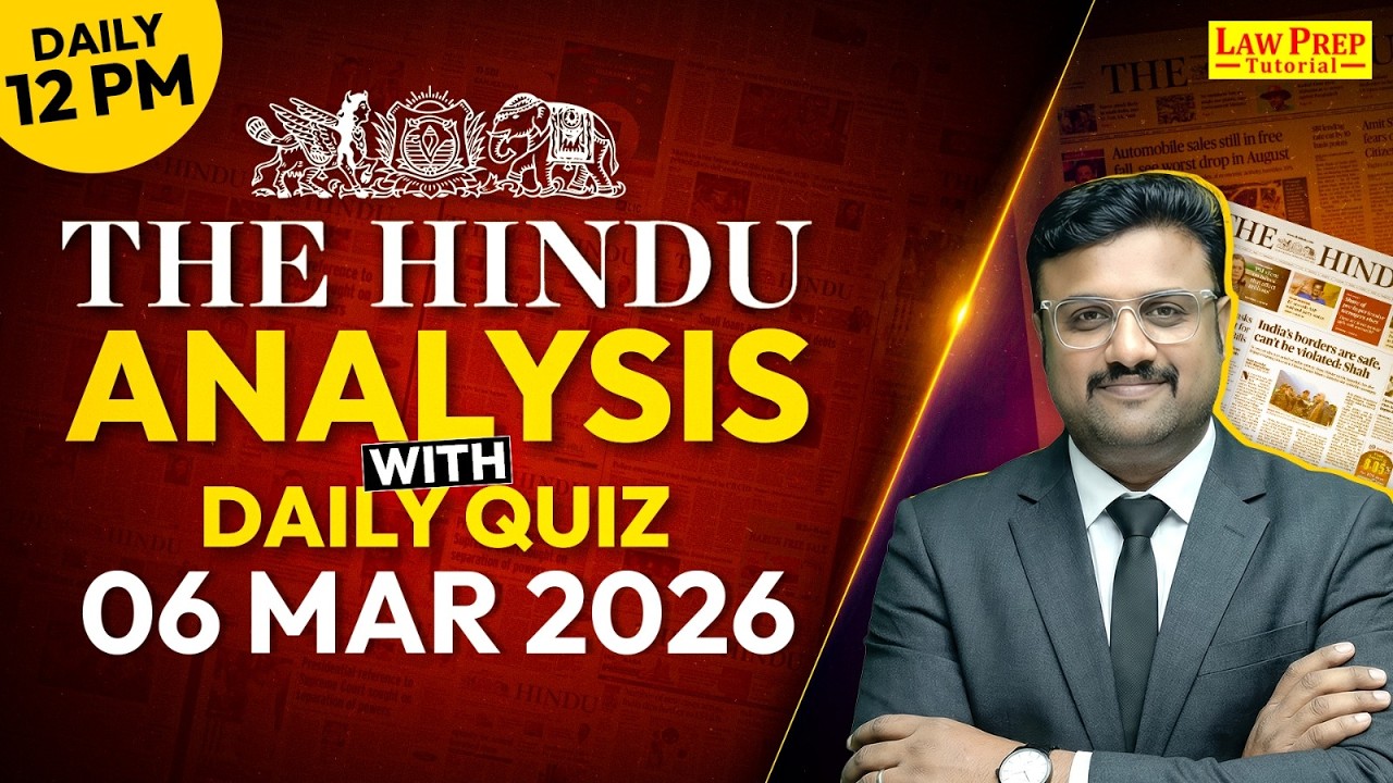 The Hindu Newspaper Analysis for CLAT 2027 | 6 March 2026 | GK & Current Affairs for CLAT