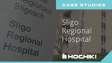 Hochiki Case Study - Sligo Regional Hospital