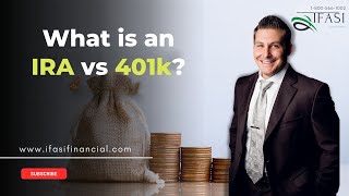 What is an IRA Vs 401k – How to Use a 401k Vs IRA for Retirement Success?
