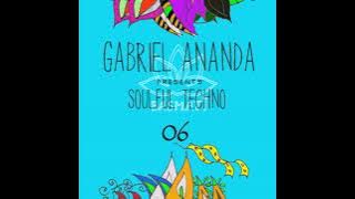 Gabriel Ananda Presents Soulful Techno 06 - Gabriel Ananda