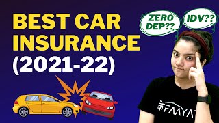 Car Insurance Explained | Best Car Insurance Companies in India 2021-22