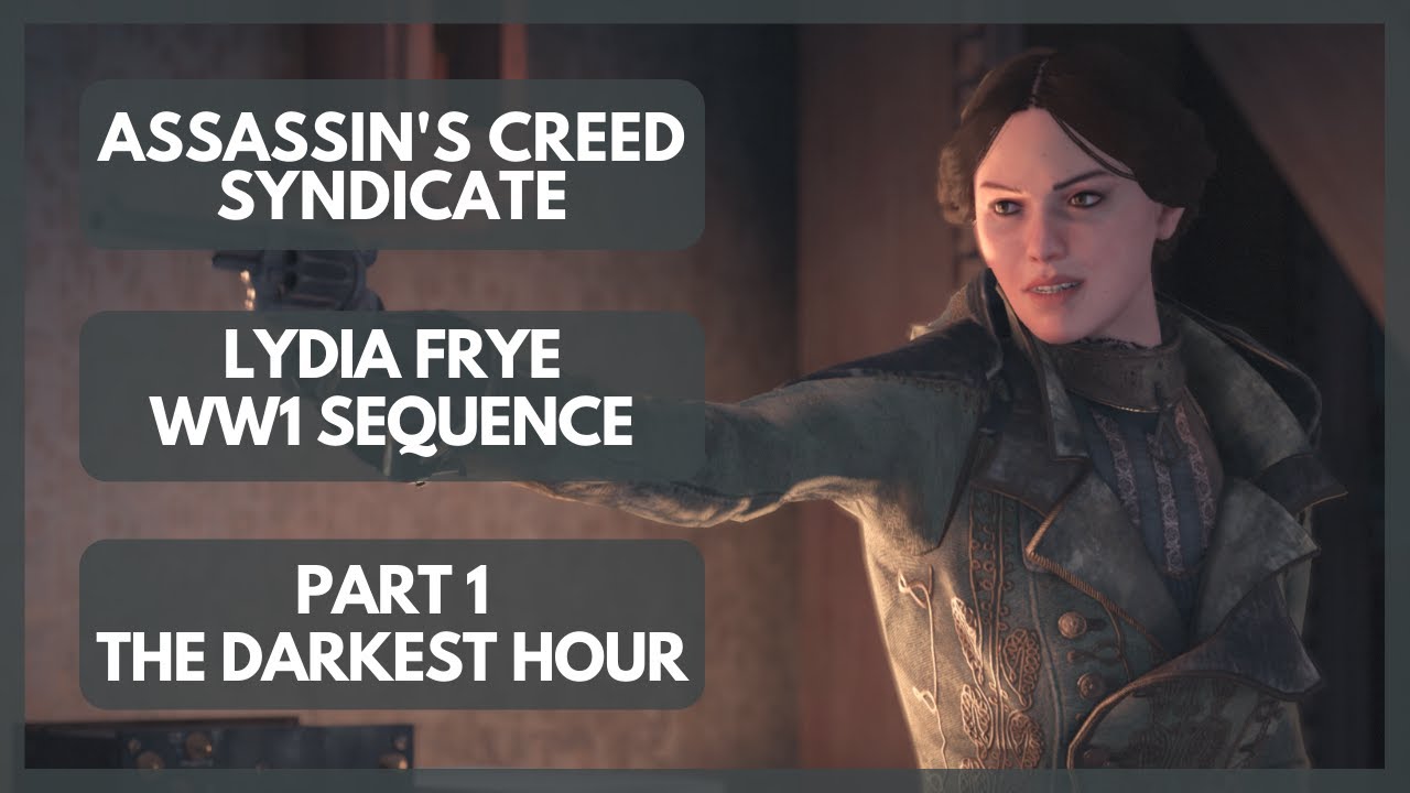 AC Syndicate | Lydia Frye | 1 | The Darkest Hour