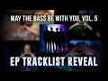 EP TRACKLIST REVEAL! | May the Bass Be With You, Vol. 5 | ft. Isaiah Carter