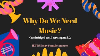 There are many different types of the music in the world today. Why do we need music? Cambridge 1