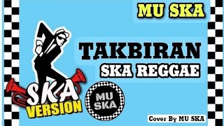 Download Lagu TAKBIRAN HARI RAYA IDUL ADHA 1446 H/2025 M | VERSI SKA 🎵 MP3