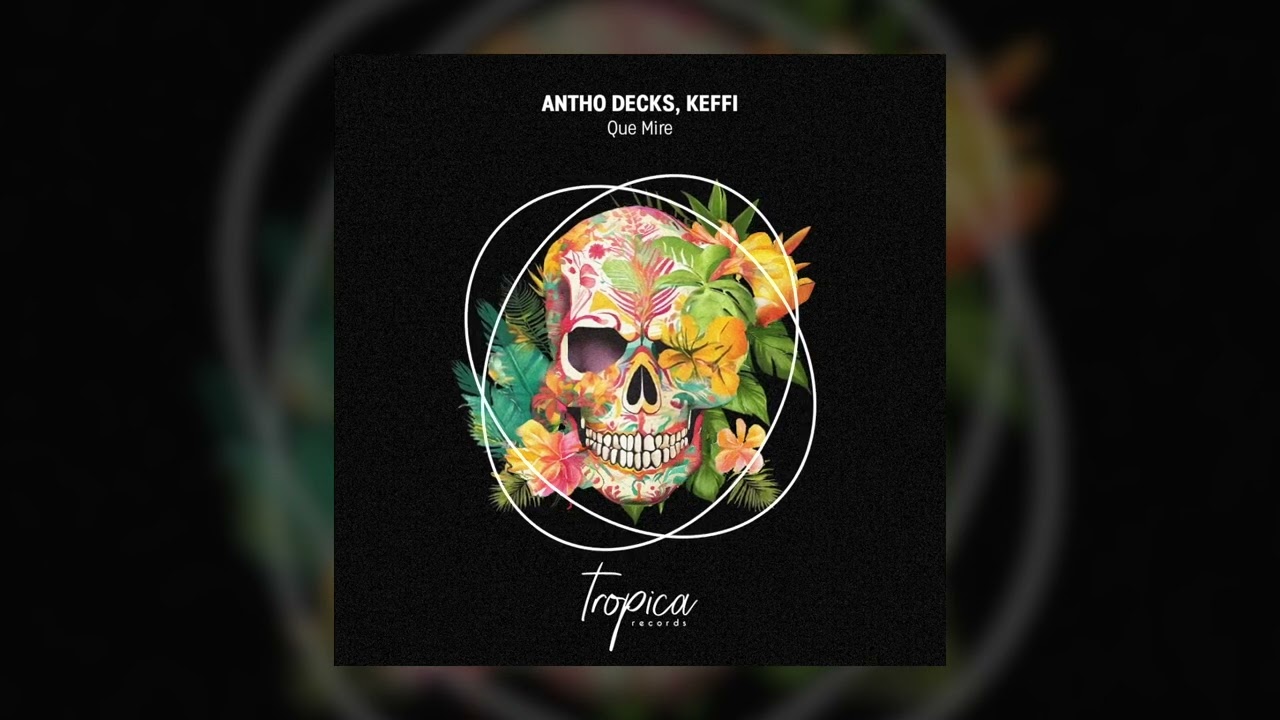 Watch Antho Decks, Keffi - Que Mire (Extented Mix) on YouTube Watch Antho Decks, Keffi - Que Mire (Extented Mix) on YouTube