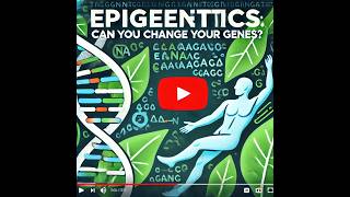 Epigenetics: Can We Change Our Genes Through Lifestyle? | Herb Nerd TV Explores