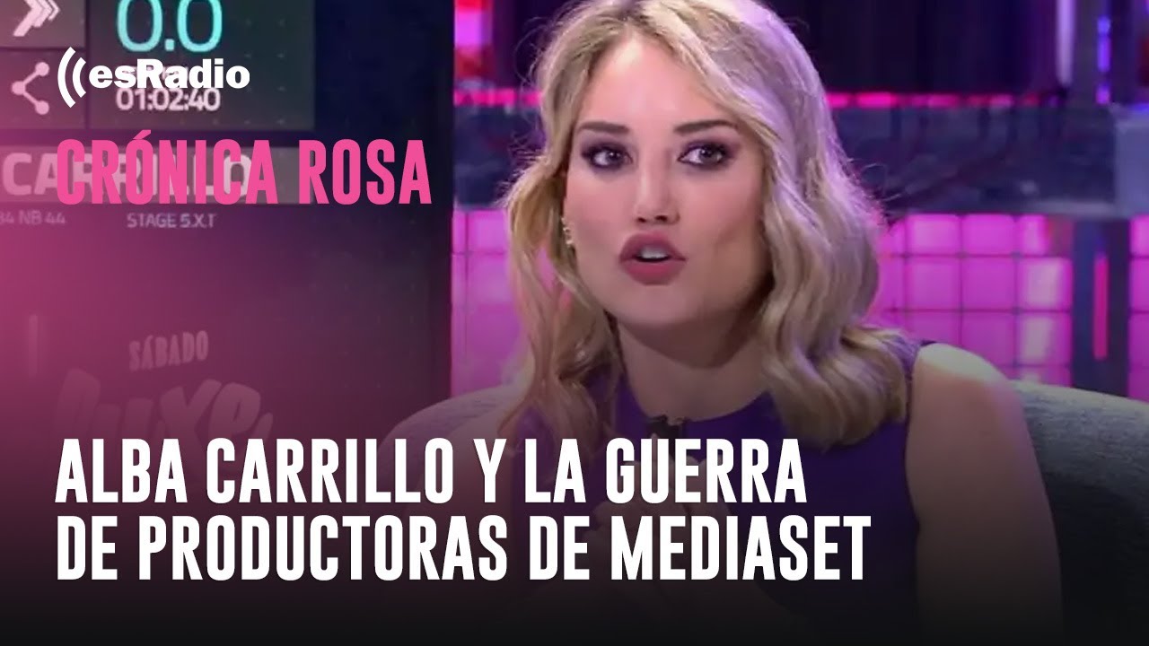 Crónica Rosa: Alba Carrillo y la guerra de productoras de Mediaset