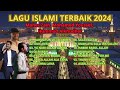 Lagu Islami Terbaik 2024 Humood, Maher Zain, Mohamed Youssef