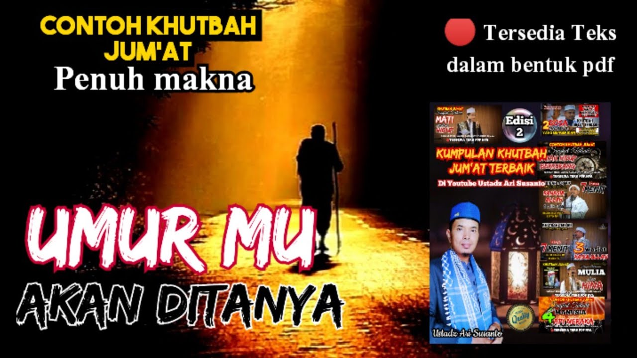 khutbah jumat singkat, UMUR MU AKAN DITANYA