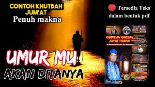 Khutbah Jumat Singkat Umur Mu Akan Ditanya