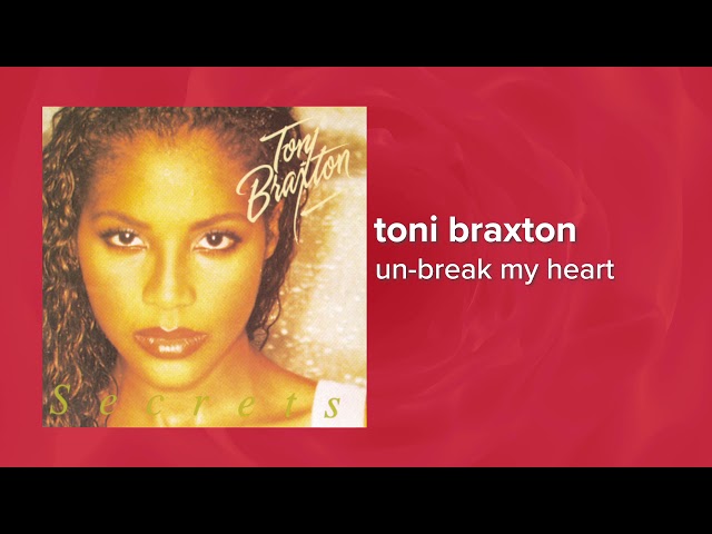 Toni Braxton - Unbreak My Heart (Official Audio) ❤ Love Songs