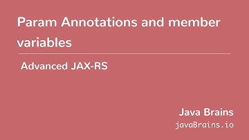 Advanced JAX-RS 07 - Param Annotations and member variables