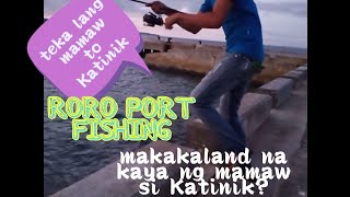 Episode 2 Roro Port Fishing Ang Daming Talakitok Dito Mga Katinik