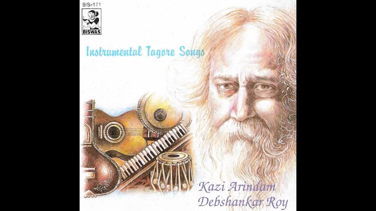 Instrumental Tagore Songs Deb Shankar Roy Kazi Arindom Gour Pal