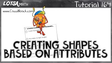 Math Lesson 164 - Creating Shapes Based on Attributes - LOTSA MATH