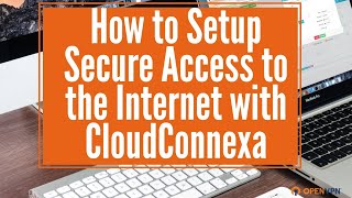 How to Setup Secure Access to the Internet with CloudConnexa screenshot 2