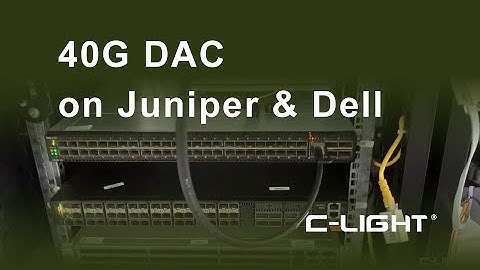 Application of 40G DAC on Juniper QFX-5300-48S-6C and Dell EMC S5048F-ON