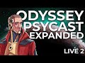 ODYSSEY PSYCAST EXPANDED - Nouveau départ