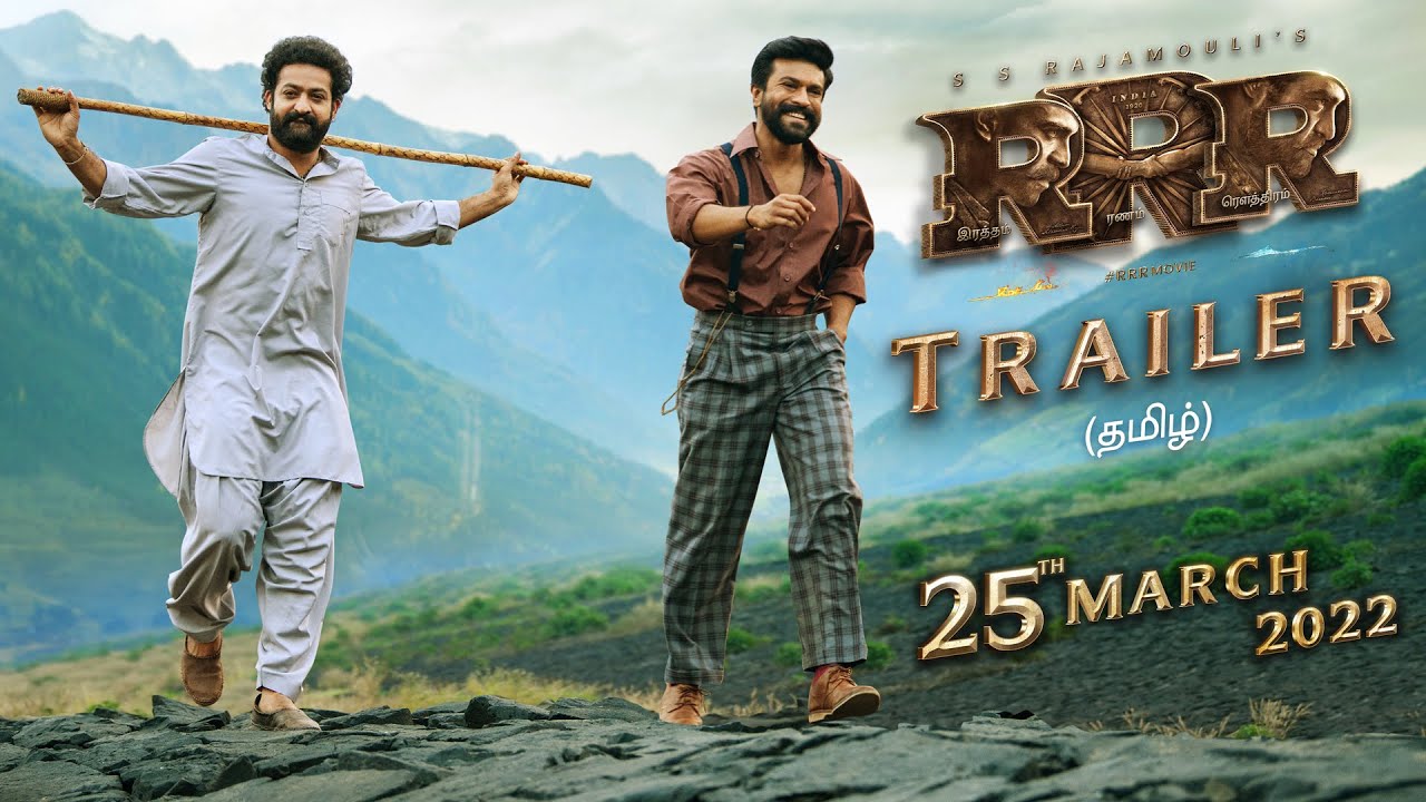 RRR Trailer (Tamil) – NTR | Ram Charan | Ajay Devgn | Alia Bhatt | SS Rajamouli | 25th March 2022