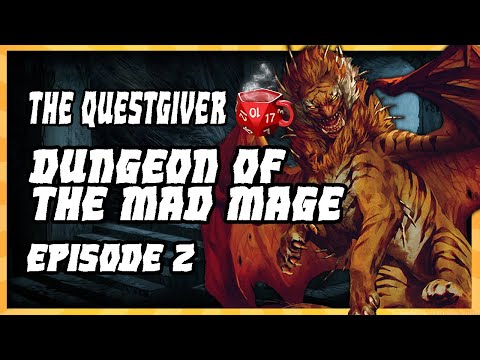 Dungeon of the Mad Mage | Part 2 | Questing Portal