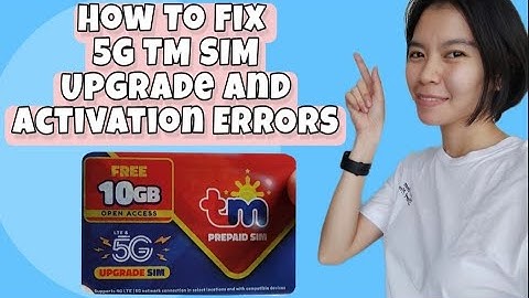 Paano Ayusin ang Error sa Pag-UPGRADE AT ACTIVATE NG 5G TM & GLOBE SIM | 2021 | Myrel G 💚🤍❤️