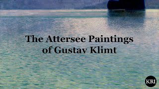 The Attersee Paintings of Gustav Klimt