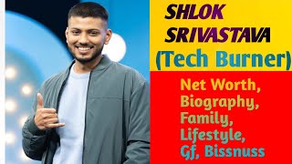 Tech Burner Lifestyle 2023(Net Worth,age, family,,House,gf, lifestyle)@Studentinfo090 #techburner