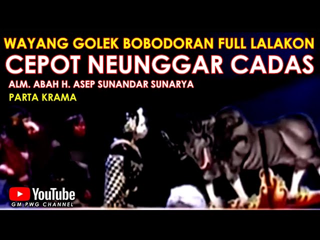 Wayang Golek Asep Sunandar Sunarya Bobodoran Full Lalakon l Cepot Neunggar Cadas   Parta Krama class=