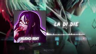 La di die - [Edit audio]