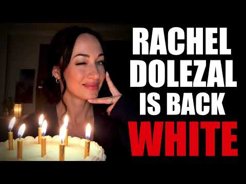 Why Did Rachel Dolezal Turn Back White?