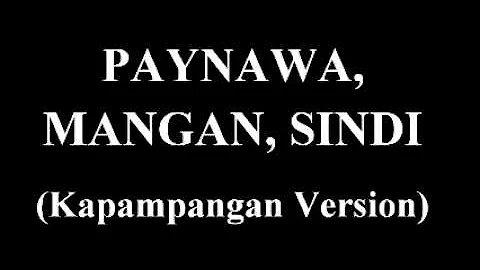 PAYNAWA, MANGAN, SINDI (Young, Wild & Free Kapampa...