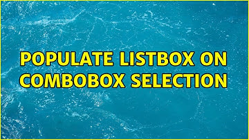 Populate ListBox on ComboBox selection (2 Solutions!!)