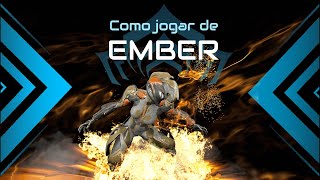[Warframe] Como jogar de Ember -  Guia e Build (0 Forma) para Iniciantes