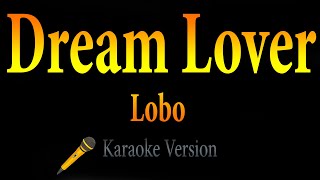 Lobo - Dream Lover (Karaoke)