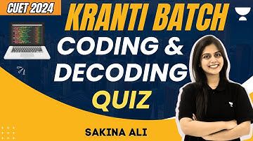 Coding & Decoding | Quiz |Reasoning | Kranti Batch | CUET 2024 | Sakina Ali #reasoning #quiz #coding