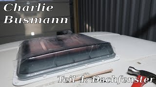 Dachfenster Fiamma Vent 40 - Charlie Busmann - VW T5 Camperconversion 