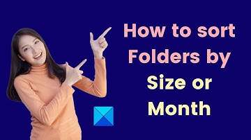 How to sort Folders by Size or Month in Windows 11/10