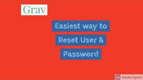 Simple way to reset your Grav User and Password
