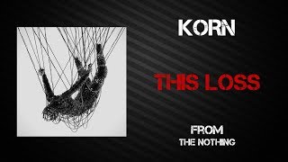 Korn - This Loss [Lyrics Video]