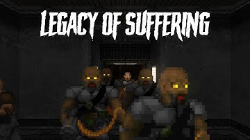 Legacy of Suffering | DOOM MOD (part 1)
