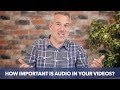 How Important Is Audio In Your Videos?