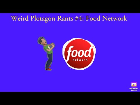 Weird Plotagon Rants #4: Food Network