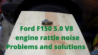 Ford F150 rattle noise diagnostic solution. How to fix Ford engine noise on 5.0 v8 coyote lifter