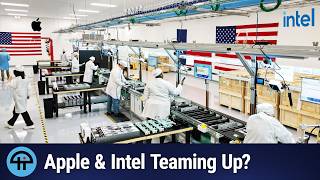 Apple & Intel Enter Preliminary Talks to Work on Production of Apple Chips