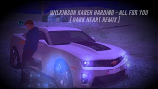 Download Lagu Wilkison Karen Harding All For You Dark Heart Remix MP3 Wilkison Karen Harding All For You Dark Heart Remix