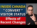 Effects of recent changes on visitors inside canada  canada immigration news latest ircc updates