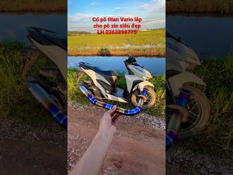 Video Cổ pô zin titan Vario siêu đẹp - youtube