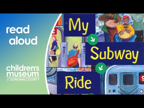 Mi viaje en metro | La hora del cuento con el Museo de los Niños del Condado de Sonoma